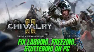 How To Fix Chivalry 2 Lagging, Freezing, Low FPS or Stuttering Issue On PC | #chivalry2