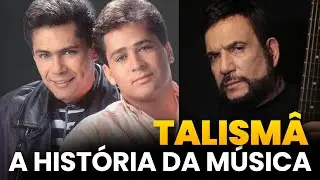 A VERDADEIRA HISTÓRIA POR TRÁS DA MÚSICA TALISMÃ!