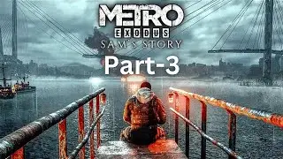 Metro Exodus | The Sam's Story DLC Part-3 | Live