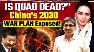 Is QUAD Dead? China&rsquo;s 2030 War Plan Exposed! | Xi Jinping | Donald Trump | Amber Zaidi