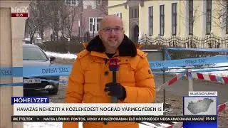 Havaz&aacute;s nehez&iacute;ti a k&ouml;zleked&eacute;st N&oacute;gr&aacute;d v&aacute;rmegy&eacute;ben is - H&iacute;rTV