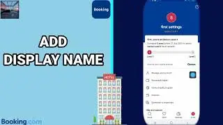 How To Add Display Name On Booking.com Hotels App