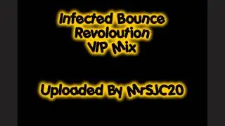 Infected Bounce - Revolution (VIP Mix)