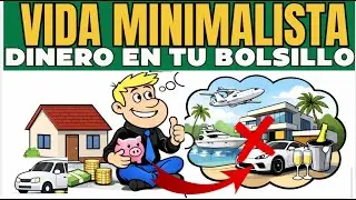 7 Lecciones de Minimalismo Financiero Que Definirán Tu Vida en los Próximos Años