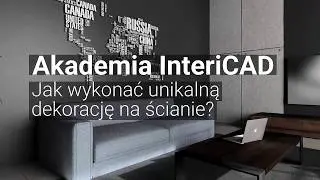 Akademia InteriCAD: Jak wykonać unikalną dekorację na ścianę