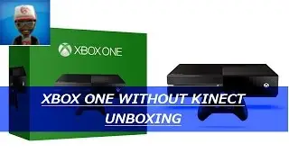 Xbox One without Kinect Unboxing 1080p - DonnerGman91