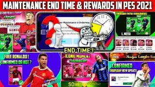 Maintenance End Time & Rewards In Pes 2021 Mobile || Today Maintenance End Time | Server Maintenance