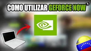 Como Jugar Geforce Now en Venezuela Paso a Paso desde 0