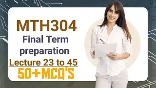 MTH304 Lecture 23 to 45(Objectives)  | MTH304 Final term preparation  | 50+MCQ'S @brightlikemoon