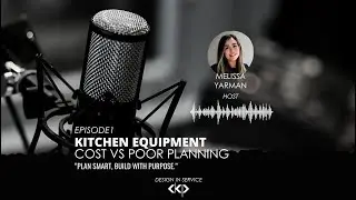 Design in Service &ndash; Episode 01 - Kitchen Equipment: Is it Cost or Poor Planning?