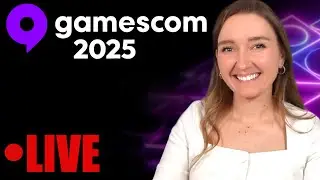 GAMESCOM 2025 IS UPON US! (Live)