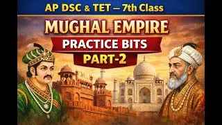AP TET & AP DSC 7TH CLASS SOCIAL CONTENT MUGHAL EMPIRE PRACTICE BITS PART -2
