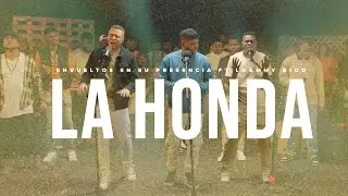 La Honda - Remix (Video Oficial) Envueltos en su Presencia feat Loammy Bido
