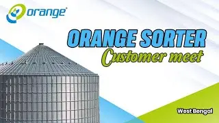 Orange Customer Meet | Transforming Grain Sorting with Next-Gen Technologies