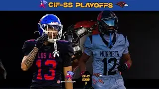 LOS ALAMITOS VS MURRIETA VALLEY | CIF SEMIFINALS