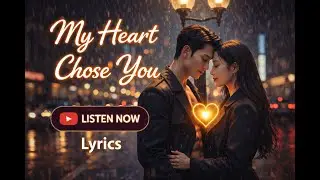 My Heart Chose You ❤️ | A Sweet Love Song for True Relationships (2026) - BROKEN MELODY