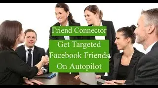 Friend Connector Walkthrough