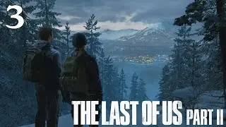 The Last of Us Part II - 100% Walkthrough: Part 3 - The Overlook (No Commentary)