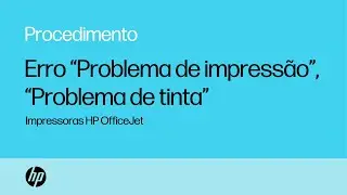 Corrigir erros &ldquo;Problema de impress&atilde;o&rdquo;, &ldquo;Problema de tinta&rdquo; | Impressoras HP OfficeJet | HP Support