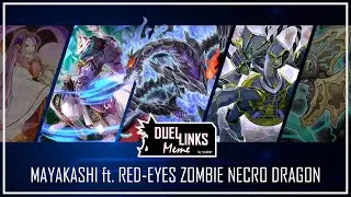 MAYAKASHI ft. RED-EYES ZOMBIE NECRO DRAGON / Post Banlist MayaShira [Yu-Gi-Oh! Duel Links]