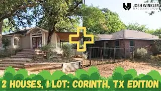 2 Houses, 1 Lot: Corinth, TX Edition