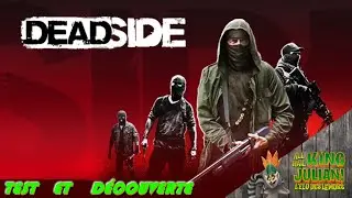 SURVIVRE POUR FAIRE DU CHIFFRE - Test et D&eacute;couverte: Deadside FR