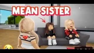 Mean sister ( Brookhaven RP / ROBLOX