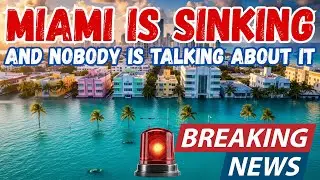 Miami Underwater: The City That Will Disappear