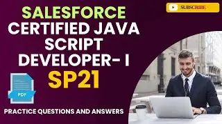 Part#1 | Salesforce Certified JavaScript Developer-1 (SP-21) | Practice Questions and Answers