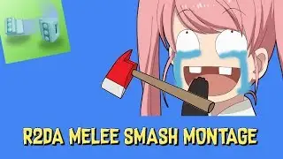 R2DA MELEE SMASH MONTAGE