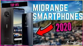 Top 5 Midrange Smartphones 2020