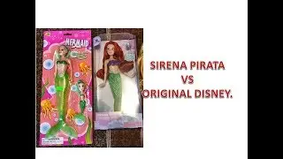 SIRENITA DISNEY ARIEL VS SIRENA PIRATA,