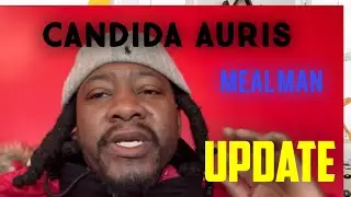 Meal Man -Candida Auris info
