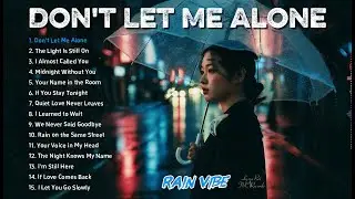Don't Let Me Alone | Deep Feelings Music That Heals Your Heart