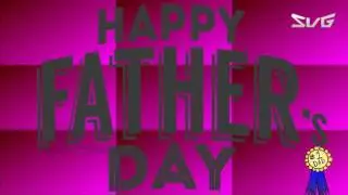Happy Fathers Day, Wishes, Images, Quotes, Whatsapp, Animation (Special Video Greetings)