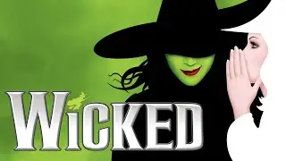 WICKED (July 30 - August 17)