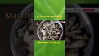 Mashroom Luffa Recipe 😋👍#shorts