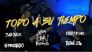 TODO A SU TIEMPO-H PRECIADO FT KIDDY RUIZ X SAD BEIK X BEB&Eacute; ZONA 4 (VIDEO OFICIAL)