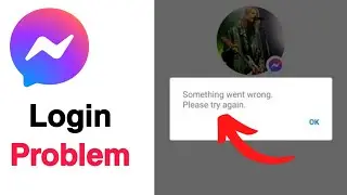 Messenger Login Problem Something Went Wrong please try again {Solved}