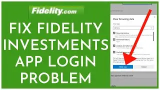 How to Fix Fidelity Investments App Login Problem 2023? Fidelity Investments Login Not Working