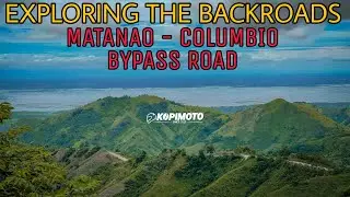 EXPLORING THE BACK ROADS | Gensan - Digos - Matanao - Columbio - Marbel Bypass Road