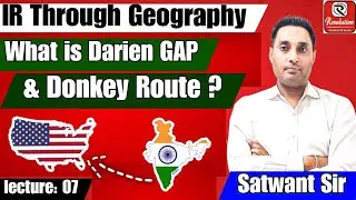 Donkey Route | Geopolitics & Mapping | UPSC | IR Through Geography |  Satwant Sir