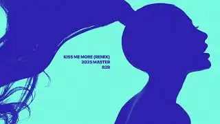 BACK2BLUE - Kiss Me More (Remix) [2025 Remaster]