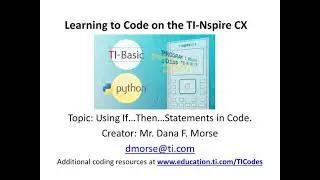 Learning to Code on the TI-Nspire CX Technology: If ... Then... Statements