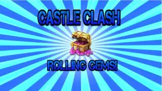 Castle Clash: rolling gems!
