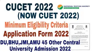 cucet 2022 cucet preparation minimum eligibility criteria for class 12th du, bhu, jmi admission 2022