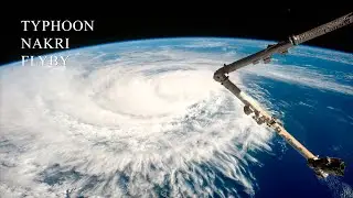 ISS - Typhoon Nakri Flyby &middot; 4K