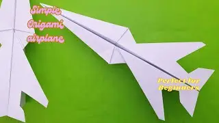 I Didn&rsquo;t Expect This Paper Airplane to Work - Simple Origami Airplane