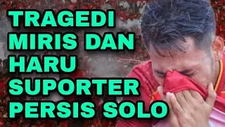 TRAGEDI MIRIS DAN HARU SUPORTER SOLO !