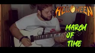 MARCH OF TIME - HELLOWEEN [GUITAR COVER]